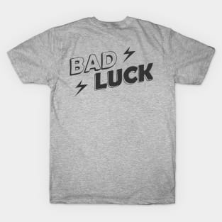 Bad Luck || "Back" T-Shirt